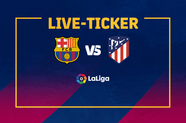 Live-Ticker Barcelona vs. Atlético | Barça enttäuscht beim 0:0 im Topspiel