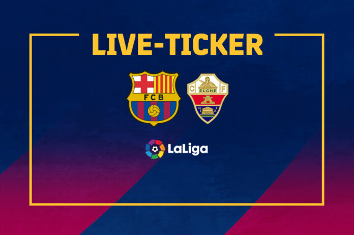 barcelona vs elche live ticker