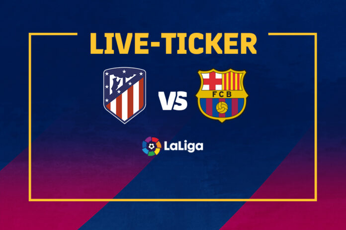 Atletico-Madrid-vs-FC-Barcelona-La-Liga-Live-Ticker