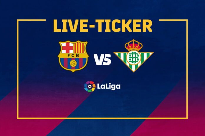 barca betis live ticker