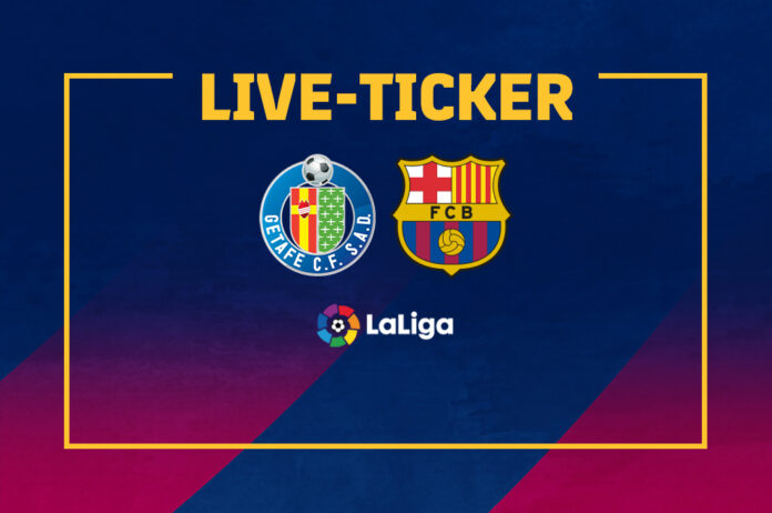 FC Getafe gegen FC Barcelona im Live-Ticker